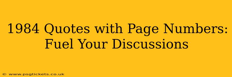 1984 Quotes with Page Numbers: Fuel Your Discussions