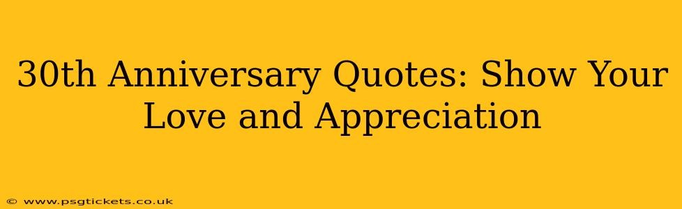 30th Anniversary Quotes: Show Your Love and Appreciation