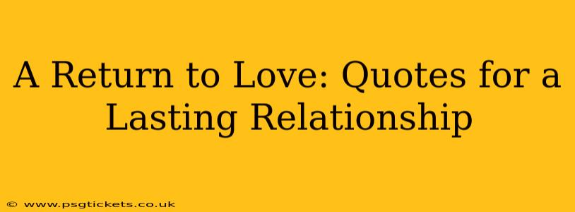 A Return to Love: Quotes for a Lasting Relationship