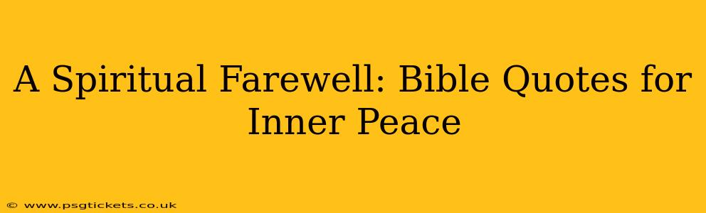 A Spiritual Farewell: Bible Quotes for Inner Peace