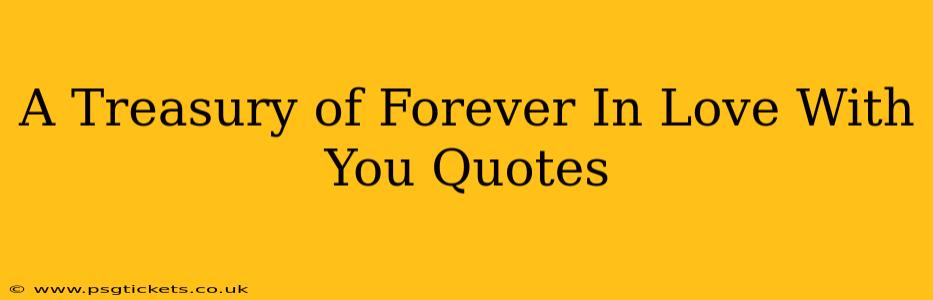 A Treasury of Forever In Love With You Quotes