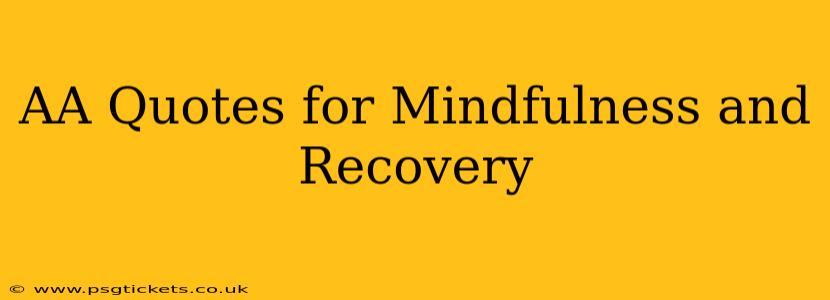AA Quotes for Mindfulness and Recovery