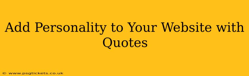 Add Personality to Your Website with Quotes