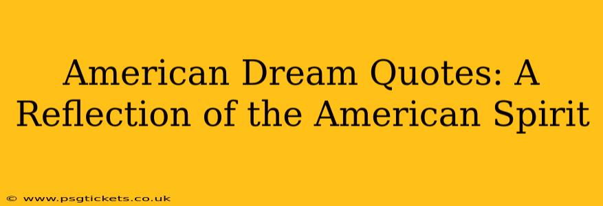 American Dream Quotes: A Reflection of the American Spirit