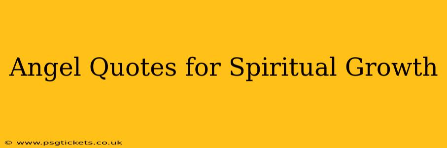 Angel Quotes for Spiritual Growth