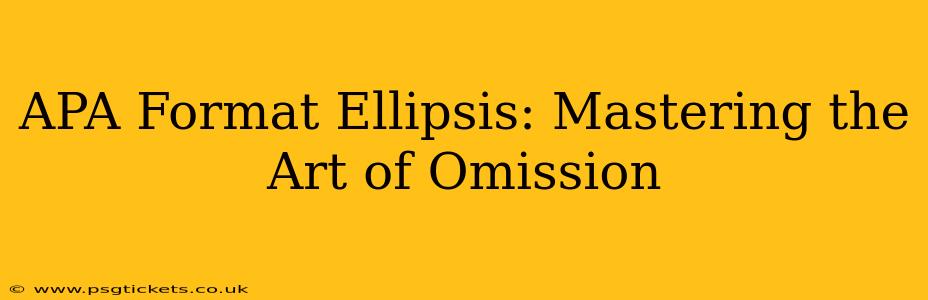 APA Format Ellipsis: Mastering the Art of Omission