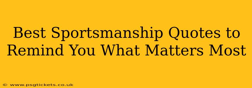 Best Sportsmanship Quotes to Remind You What Matters Most