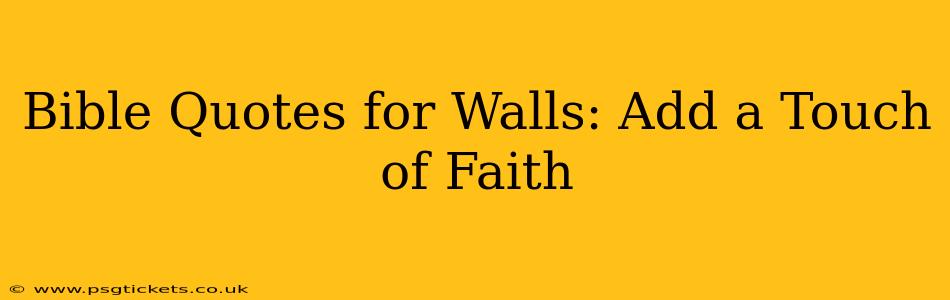 Bible Quotes for Walls: Add a Touch of Faith