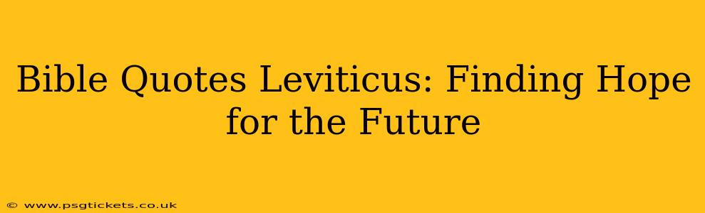 Bible Quotes Leviticus: Finding Hope for the Future