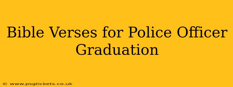 Bible Verses for Police Officer Graduation