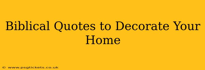 Biblical Quotes to Decorate Your Home