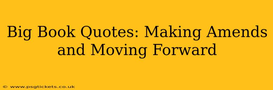Big Book Quotes: Making Amends and Moving Forward
