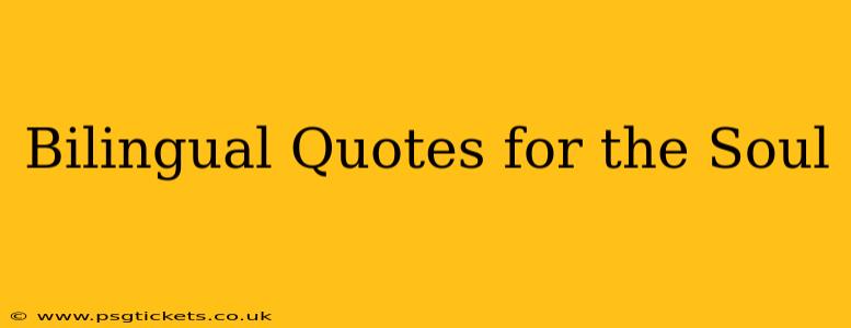 Bilingual Quotes for the Soul