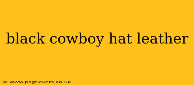 black cowboy hat leather