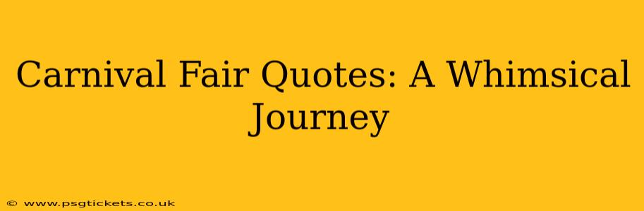 Carnival Fair Quotes: A Whimsical Journey