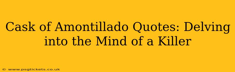 Cask of Amontillado Quotes: Delving into the Mind of a Killer