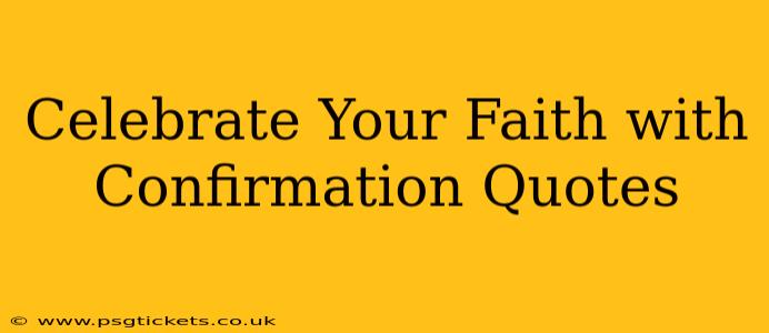 Celebrate Your Faith with Confirmation Quotes