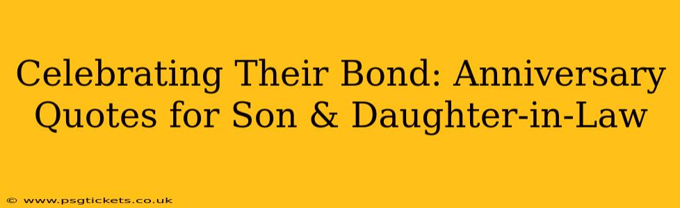 Celebrating Their Bond: Anniversary Quotes for Son & Daughter-in-Law