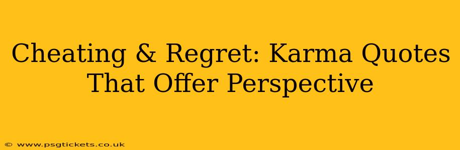 Cheating & Regret: Karma Quotes That Offer Perspective