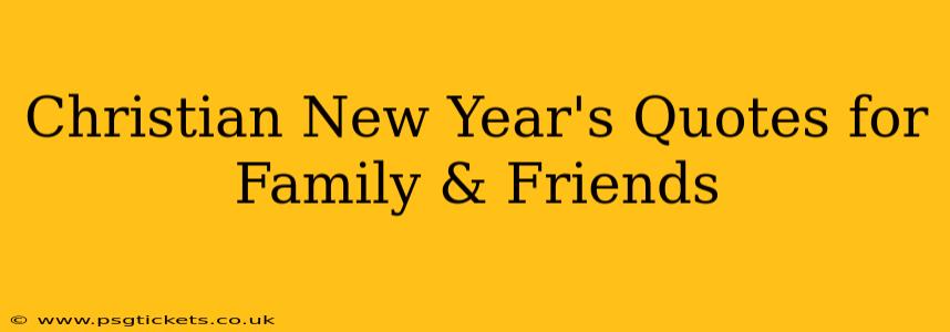 Christian New Year's Quotes for Family & Friends