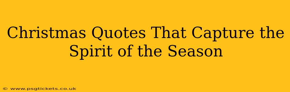 Christmas Quotes That Capture the Spirit of the Season