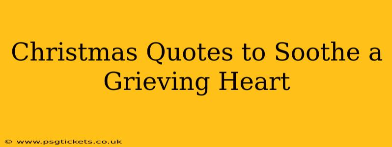 Christmas Quotes to Soothe a Grieving Heart