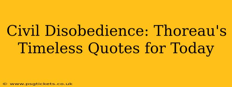 Civil Disobedience: Thoreau's Timeless Quotes for Today