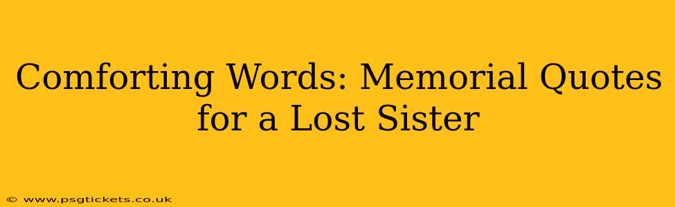 Comforting Words: Memorial Quotes for a Lost Sister