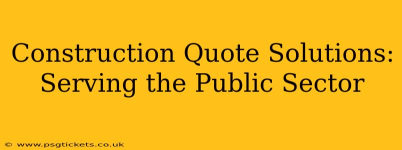 Construction Quote Solutions:  Serving the Public Sector