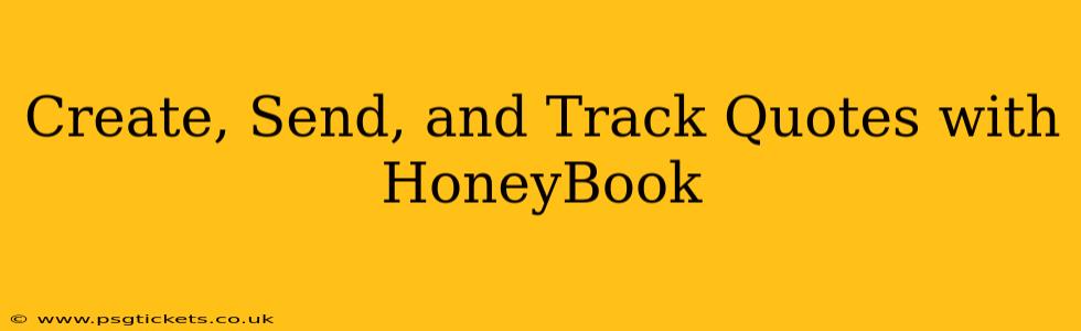Create, Send, and Track Quotes with HoneyBook