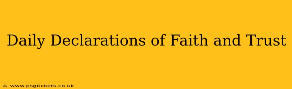 Daily Declarations of Faith and Trust
