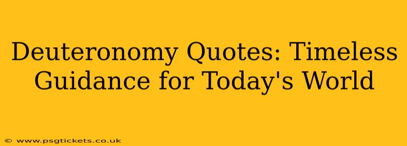 Deuteronomy Quotes: Timeless Guidance for Today's World