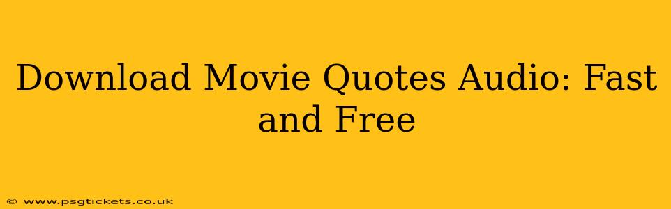 Download Movie Quotes Audio: Fast and Free