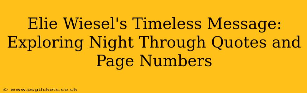 Elie Wiesel's Timeless Message: Exploring Night Through Quotes and Page Numbers