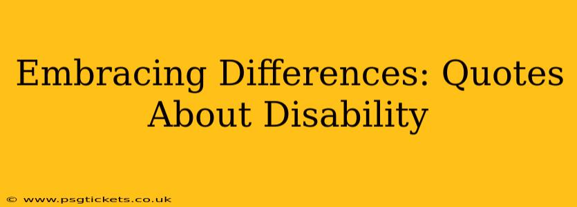 Embracing Differences: Quotes About Disability