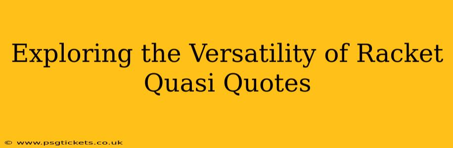 Exploring the Versatility of Racket Quasi Quotes