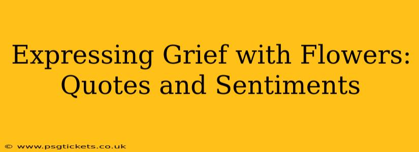 Expressing Grief with Flowers: Quotes and Sentiments