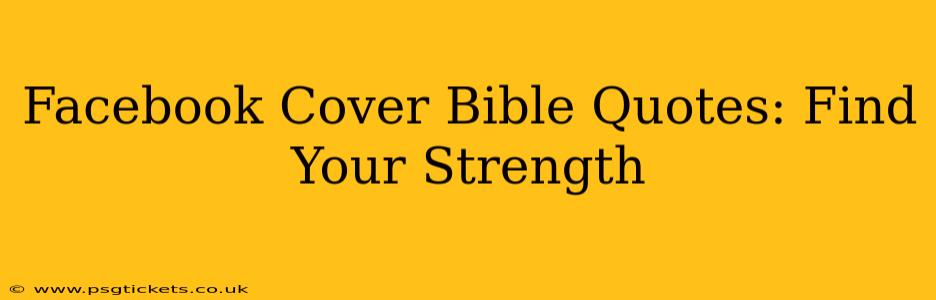 Facebook Cover Bible Quotes: Find Your Strength