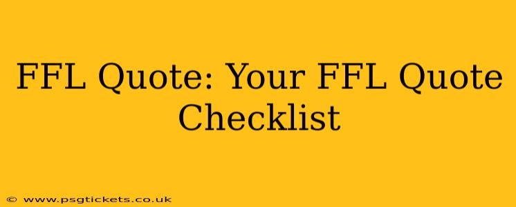 FFL Quote: Your FFL Quote Checklist