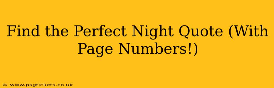 Find the Perfect Night Quote (With Page Numbers!)