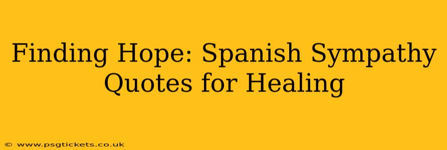 Finding Hope: Spanish Sympathy Quotes for Healing