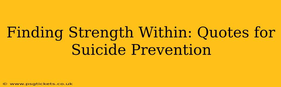 Finding Strength Within: Quotes for Suicide Prevention