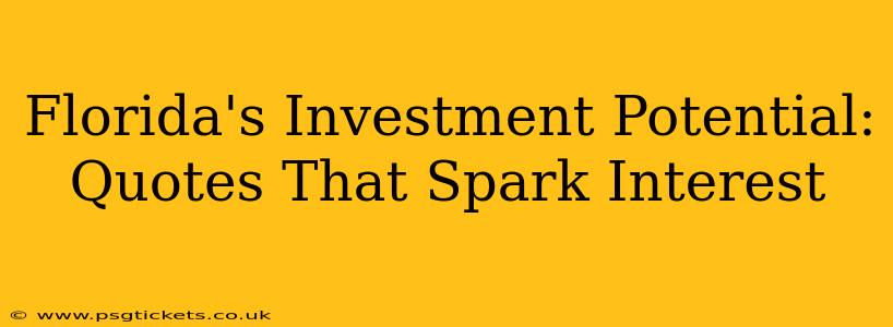 Florida's Investment Potential: Quotes That Spark Interest