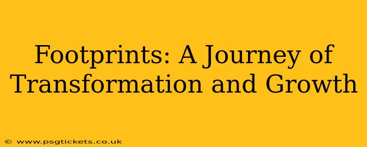 Footprints: A Journey of Transformation and Growth