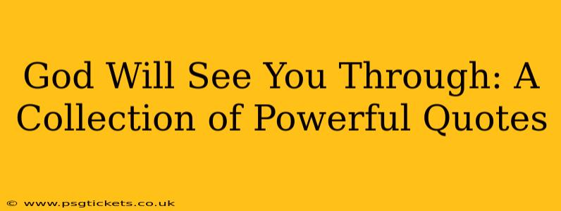 God Will See You Through: A Collection of Powerful Quotes