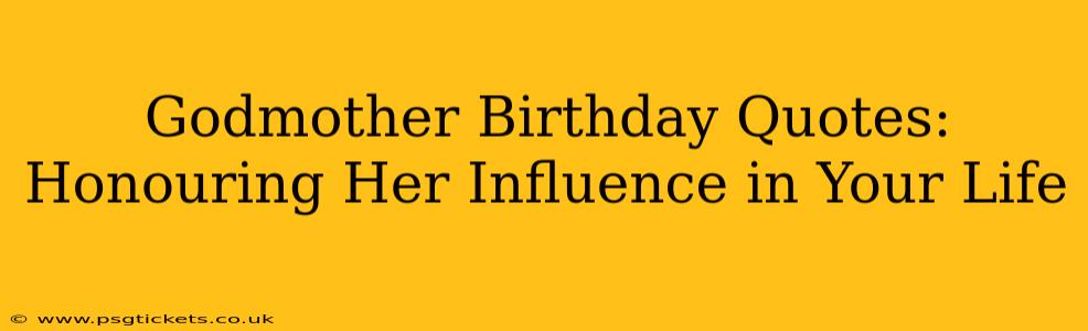 Godmother Birthday Quotes: Honouring Her Influence in Your Life