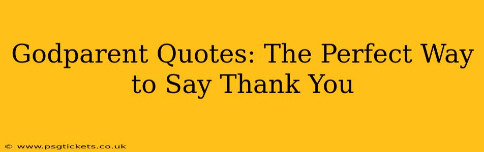 Godparent Quotes: The Perfect Way to Say Thank You