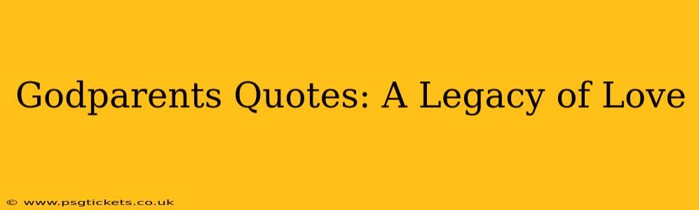 Godparents Quotes: A Legacy of Love