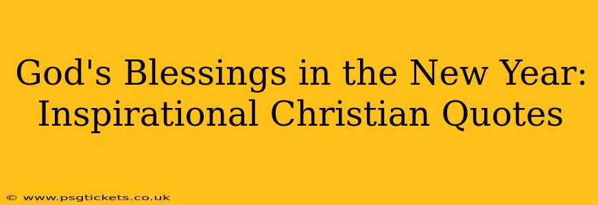 God's Blessings in the New Year: Inspirational Christian Quotes