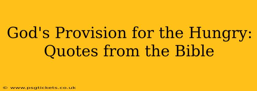 God's Provision for the Hungry: Quotes from the Bible